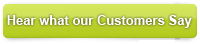 hear what our customers say